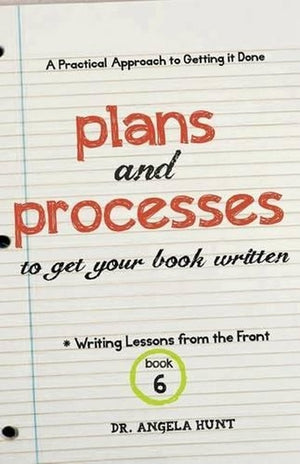 Plans and Processes to Get Your Book Written