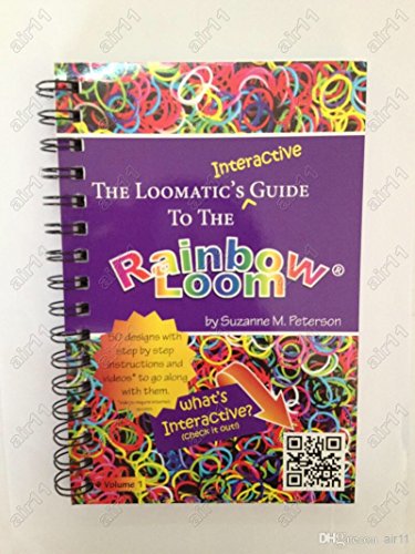 The Loomatic's Interactive Guide to the Rainbow Loom