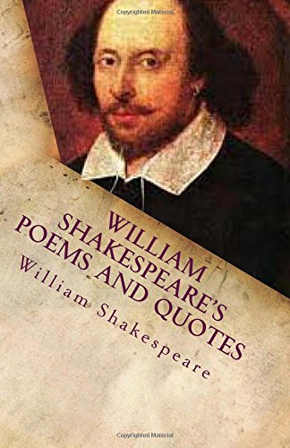 William Shakespeare's Poems And Quotes: Easy Read, The Must Have Collection