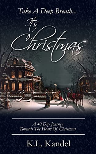 Take A Deep Breath... It's Christmas