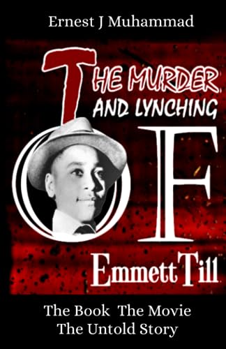 The Murder And Lynching Of Emmett Till