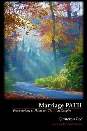 Marriage PATH: Peacemaking at Home for Christian Couples