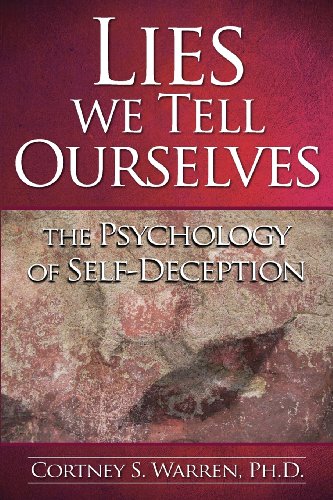 Lies We Tell Ourselves
