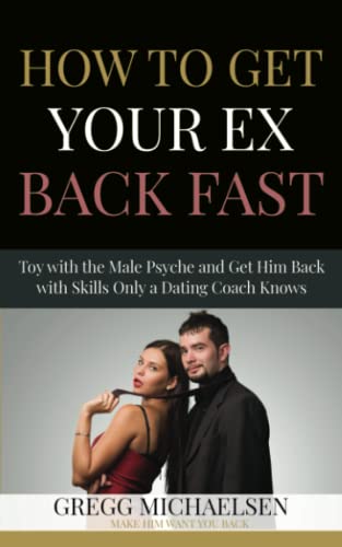 How To Get Your Ex Back Fast!