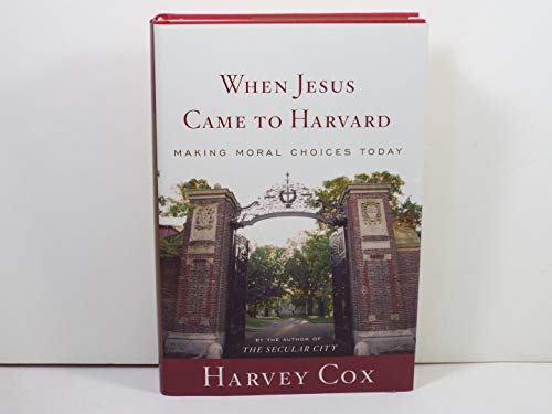When Jesus Came to Harvard