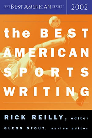 The Best Amrcn Sport Writing 2002