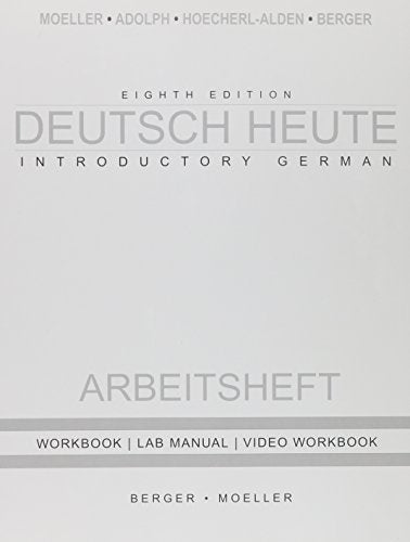 Workbook with Lab Manual for Moeller's Deutsch Heute: Introductory German