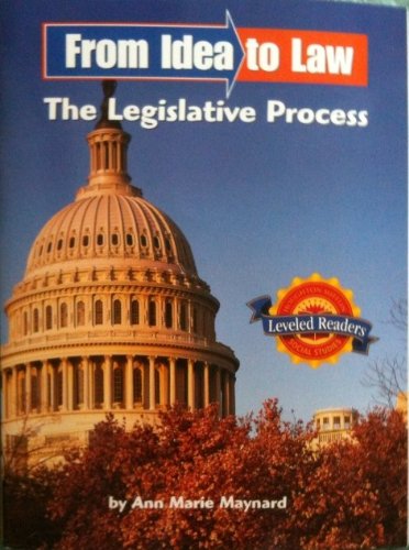 From Idea to Law the Legislative Process  Leveled Reader Social Studies