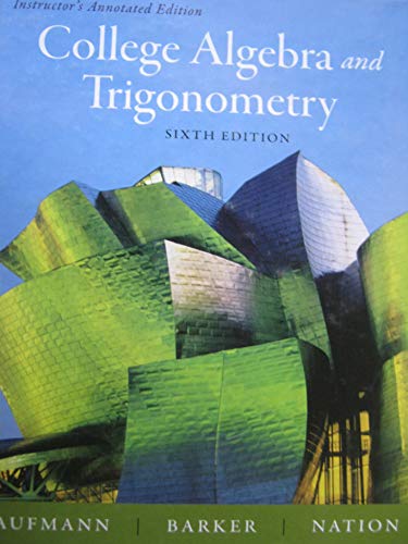 College Algebra and Trigonometry, Instructor's Annotated Edition