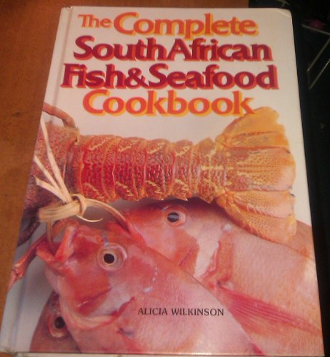 Title: The complete South African fish seafood cookbook