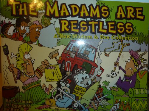 The Madams are Restless