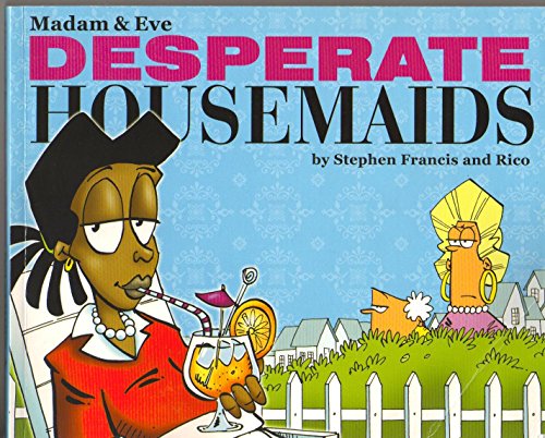 Madam and Eve : Desperate Housemaids