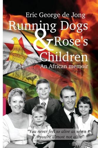 Running Dogs & Rose's Children