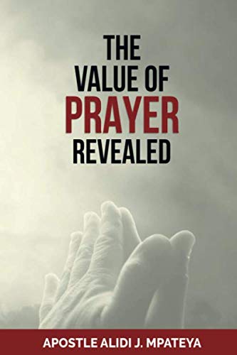 The value of prayer revealed