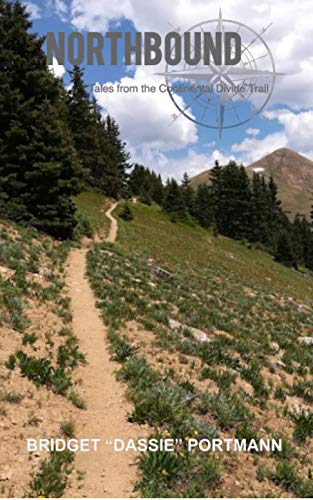 Northbound: Tales from the Continental Divide Trail