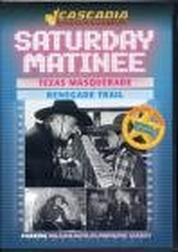 Saturday Matinee Double Feature - Texas Masquerade ? Renegade Trail