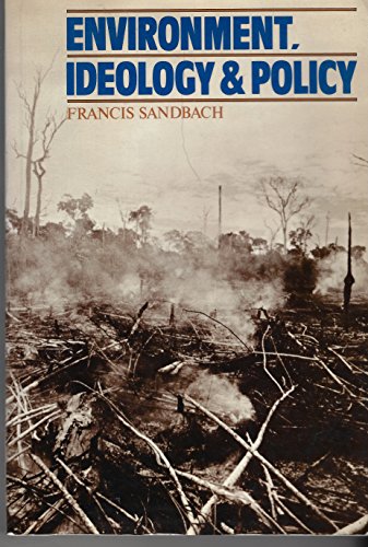 Environment, Ideology and Policy