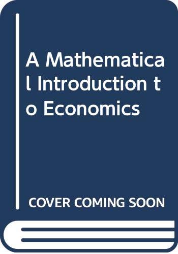 A Mathematical Introduction to Economics