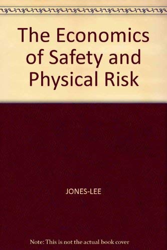 The Economics of Safety and Physical Risk