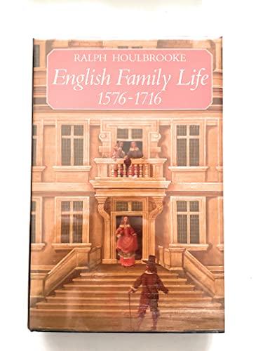 English Family Life, 1560-1725