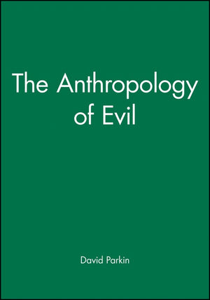 The Anthropology of Evil
