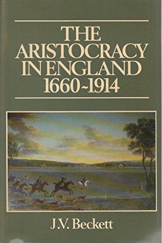 The Aristocracy in England, 1660-1914