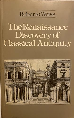 The Renaissance Discovery of Classical Antiquity