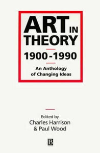 Art in Theory, 1900-90 