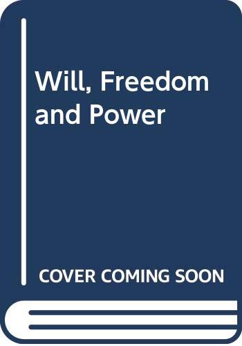 Will, Freedom and Power