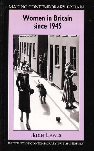 Women in Britain Since 1945