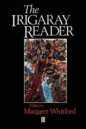 The Irigaray Reader