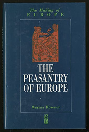 The Peasantry of Europe