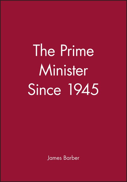 The Prime Minister Since 1945