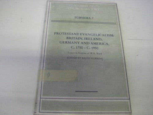Protestant Evangelicalism: Britain, Ireland, Germany and America, c.1750-c.1950