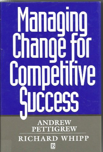 Managing Change for Competitive Success