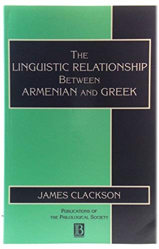 The Linguistic Relationship Between Armenian and Greek