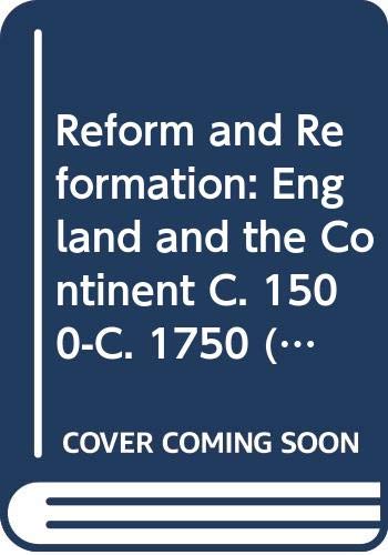 Reform and Reformation: England and the Continent, c.1500-c.1750