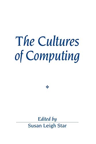 The Cultures of Computing