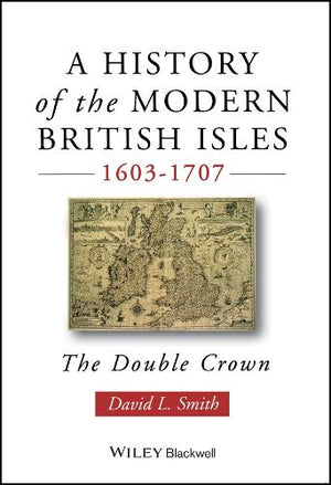 A History of the Modern British Isles, 1603-1707