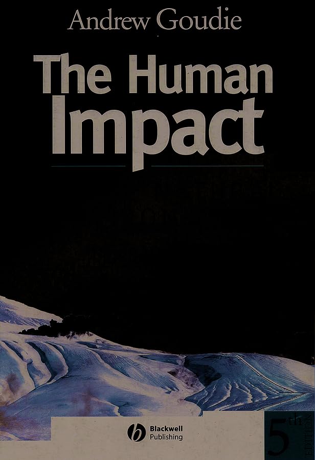The Human Impact on the Natural Environment