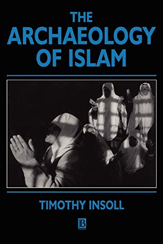 The Archaeology of Islam