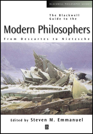 The Blackwell Guide to the Modern Philosophers