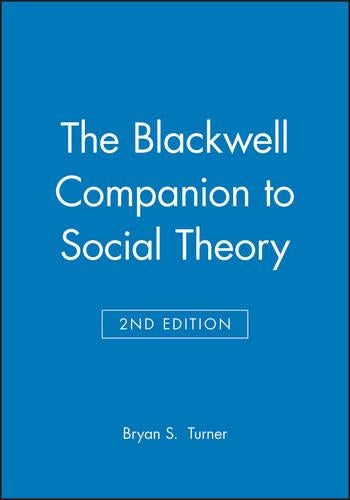 The Blackwell Companion to Social Theory