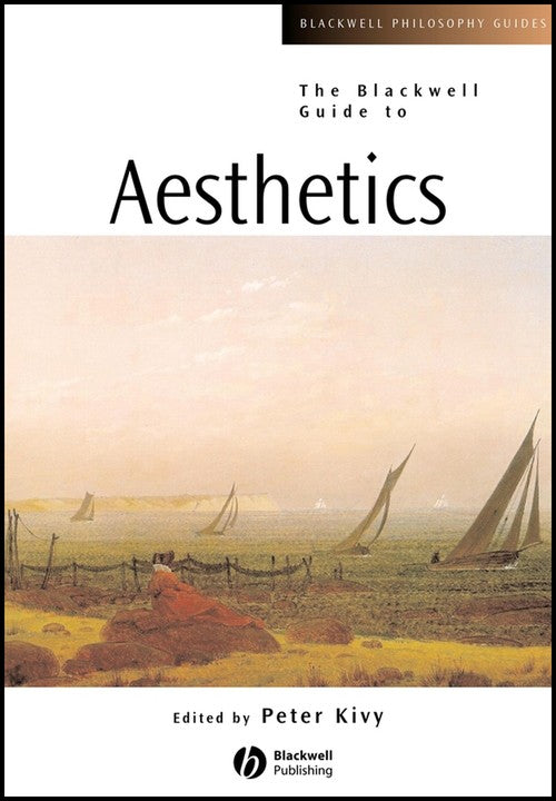 The Blackwell Guide to Aesthetics