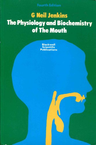 The Physiology and Biochemistry of the Mouth