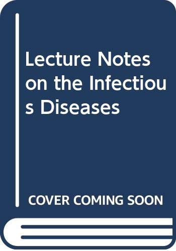 Lecture Notes on the Infectious Diseases