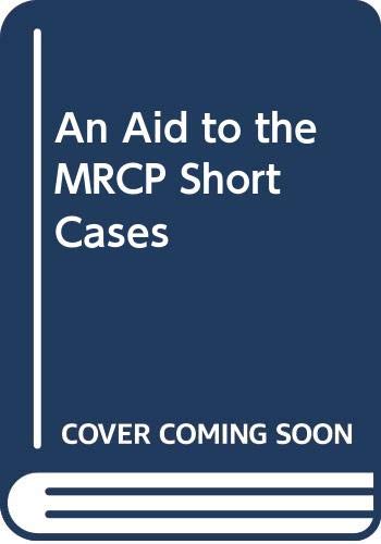 An Aid to the MRCP Short Cases
