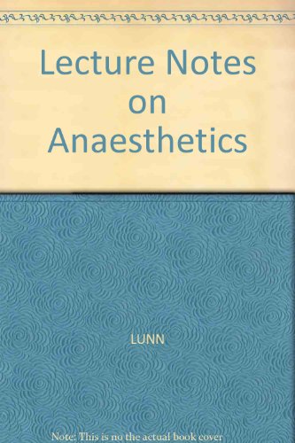 Lecture Notes on Anaesthetics