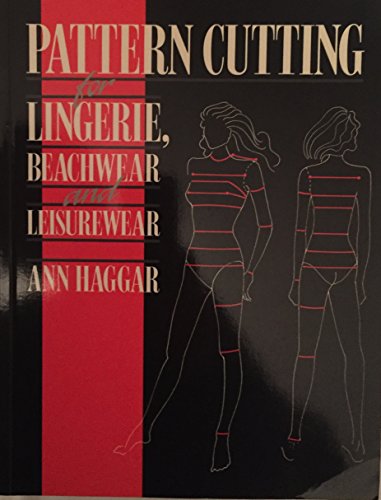 Pattern Cutting for Lingerie, Beachwear and Leisurewear