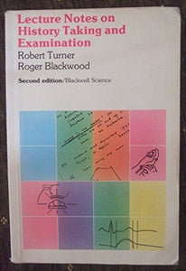 Lecture Notes on History Taking and Examination 